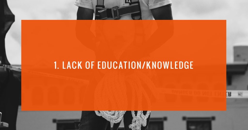 1. LACK OF EDUCATIONKNOWLEDGE