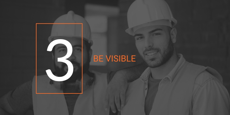 3. BE VISIBLE